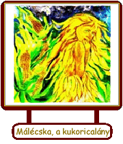 Málécska, a kukoricalány 2